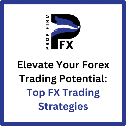 Elevate Your Forex Trading Potential: Top FX Trading Strategies 1 Top FX Trading Strategies