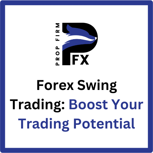 Forex Swing Trading: Boost Your Trading Potential