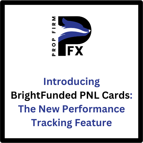 Introducing BrightFunded PNL Cards: The New Performance Tracking Feature 1 Introducing BrightFunded PNL Cards: The New Performance Tracking Feature