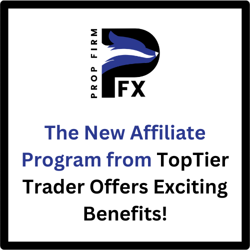 The New Affiliate Program from TopTier Trader Offers Exciting Benefits!