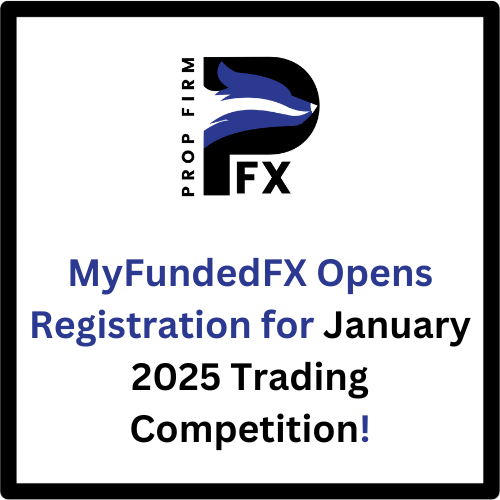 MyFundedFX Opens Registration for January 2025 Trading Competition! 1 MyFundedFX Opens Registration for January 2025 Trading Competition!