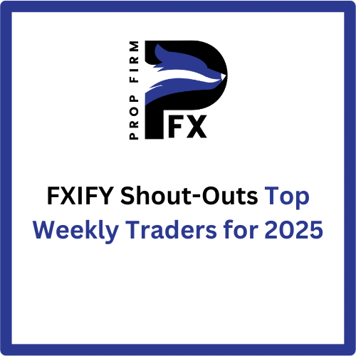 FXIFY Shout-Outs Top Weekly Traders for 2025 1 FXIFY Shout-Outs Top Weekly Traders for 2025