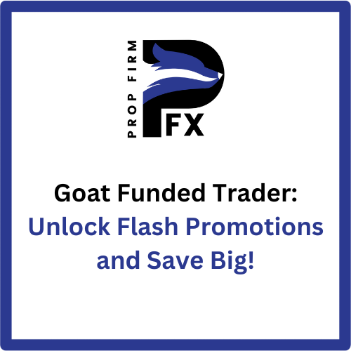 Goat Funded Trader: Unlock Flash Promotions and Save Big!