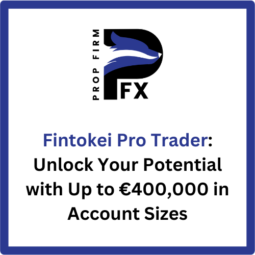 Fintokei Pro Trader: Unlock Your Potential with Up to €400,000 in Account Sizes