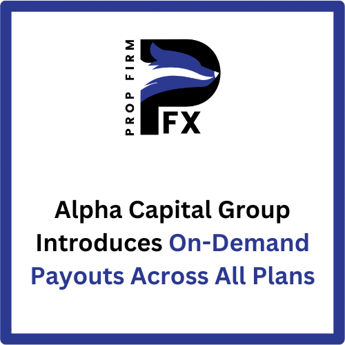 Alpha Capital Group Introduces On-Demand Payouts Across All Plans