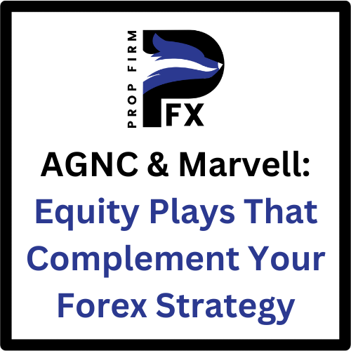 AGNC & Marvell: Equity Plays That Complement Your Forex Strategy 1 AGNC & Marvell Equity Plays That Complement Your Forex Strategy