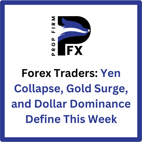 Forex Traders: Yen Collapse, Gold Surge, and Dollar Dominance Define This Week 1 Forex Traders Yen Collapse, Gold Surge, and Dollar Dominance Define This Week
