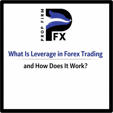 What Is Leverage in Forex Trading and How Does It Work?