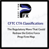CFTC CTA Classification: The Regulatory Move That Could Redraw the Entire Forex Prop Firm Map